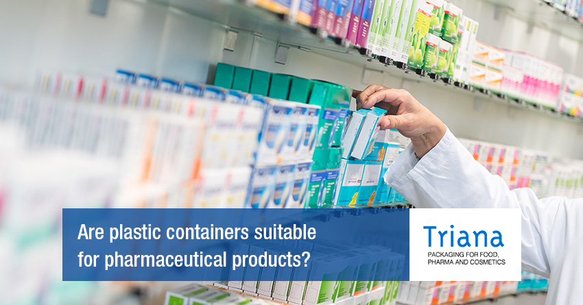 Are plastic containers suitable for pharmaceutical products?