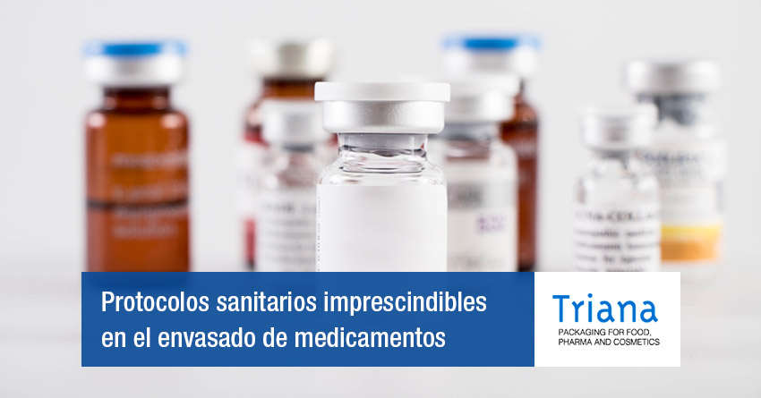 Protocolos sanitarios imprescindibles en el envasado de medicamentos