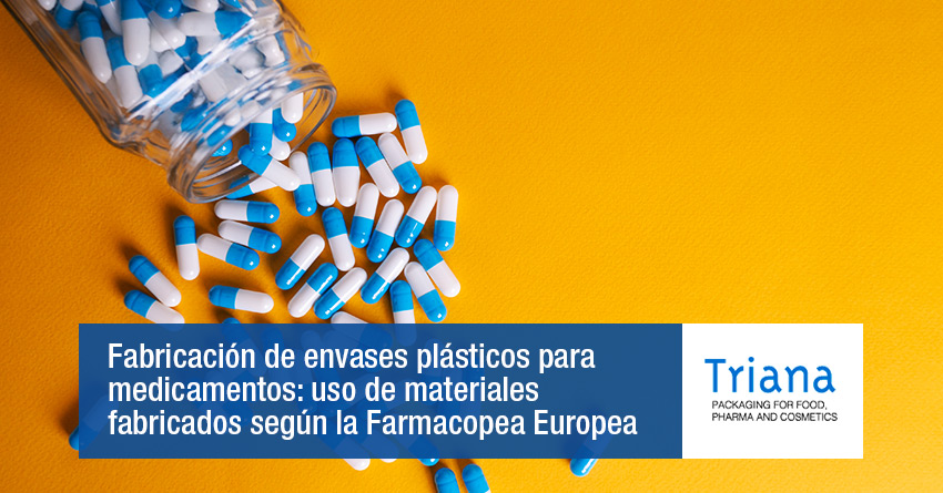 Fabricación de envases plásticos para medicamentos: uso de materiales fabricados según la Farmacopea Europea