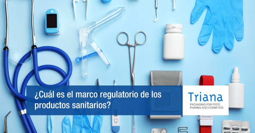 ¿Cuál es el marco regulatorio de los productos sanitarios?
