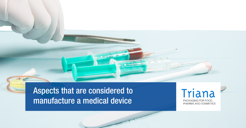 Aspects that are considered to manufacture a medical device