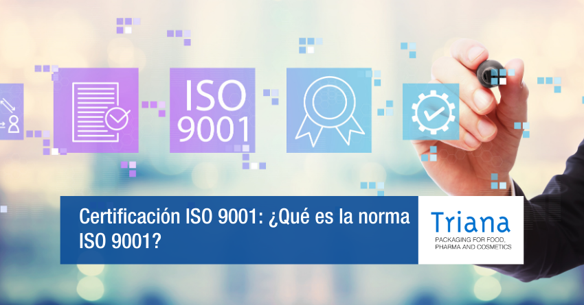 Certificación ISO 9001: ¿Qué es la norma ISO 9001?